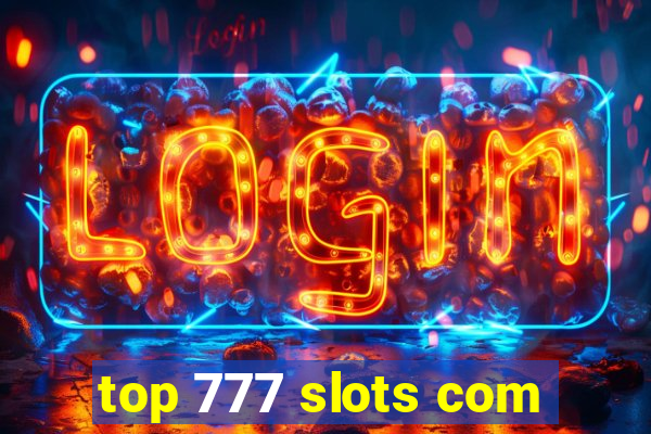 top 777 slots com